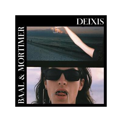 BAAL & MORTIMER - DEIXIS - LP