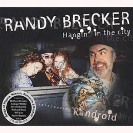 BRECKER, RANDY - HANGIN IN THE CITY - CD