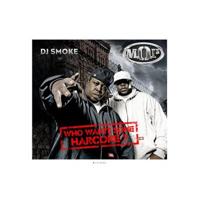 DJ SMOKE/M.O.P. - WHO WANTS SOME HARDCORE - THE M.O.P. MIXTAPE - CD