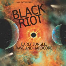 SOUL JAZZ RECORDS PRESENTS/VARIOUS - BLACK RIOT: EARLY...