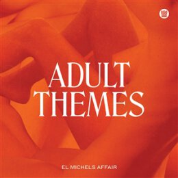 EL MICHELS AFFAIR - ADULT THEMES (LTD. COLORED VINYL) - LP