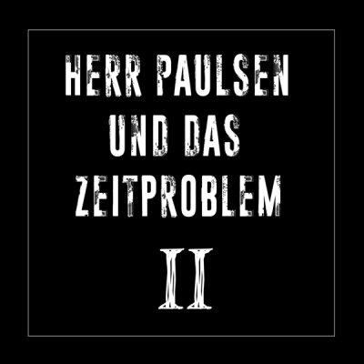 Herr Paulsen & das Zeitproblem - II - LP (colored)