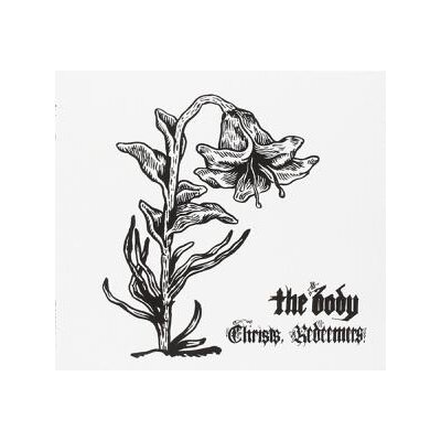 BODY, THE - CHRISTS, REDEEMERS - LPD