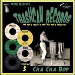 VARIOUS - TRASHCAN RECORDS 05: CHA CHA BOP (LIMITED) - LP