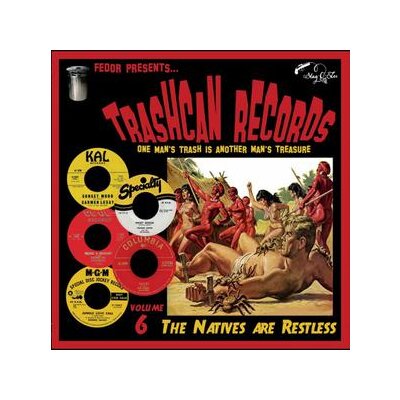 VARIOUS - TRASHCAN RECORDS 06: THE NATIVES ARE RESTLESS (LIMITED) - LP