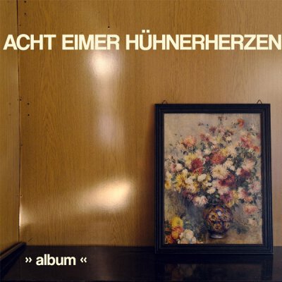 Acht Eimer Hühnerherzen - Album - LP (schwarz) + MP3