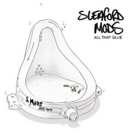 SLEAFORD MODS - ALL THAT GLUE - CD