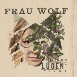 Frau Wolf - Legenden lügen nicht - CD