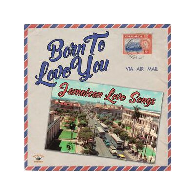 VARIOUS - BORN TO LOVE YOU (JAMAICAN LOVE SONGS) - CD