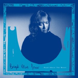 POWER, BRIGID MAE - HEAD ABOVE THE WATER - CD