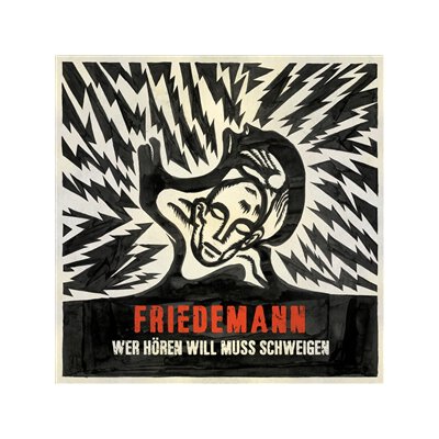 FRIEDEMANN - WER HÖREN WILL MUSS SCHWEIGEN - CD