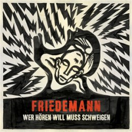 FRIEDEMANN - WER HÖREN WILL MUSS SCHWEIGEN - CD