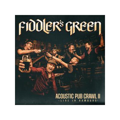 FIDDLERS GREEN - ACOUSTIC PUB CRAWL II (LIVE IN HAMBURG) - CD