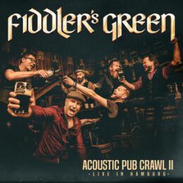 FIDDLERS GREEN - ACOUSTIC PUB CRAWL II (LIVE IN HAMBURG)...