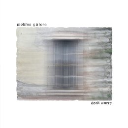 Mobina Galore - Dont Worry - LP + MP3
