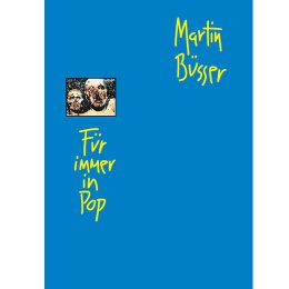 Martin Büsser: Für immer in Pop - Buch