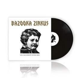 Bazooka Zirkus - Ach, das könnte schön sein - LP + MP3