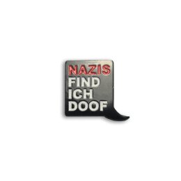 Nazis find ich doof - Pin