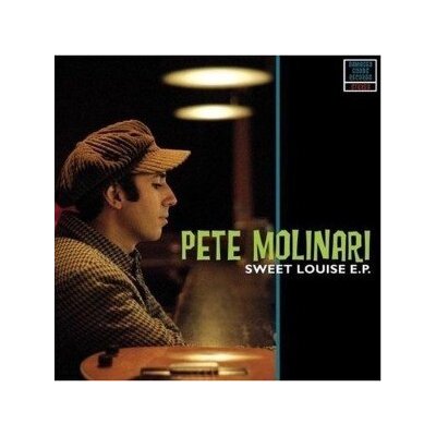 MOLINARI, PETE - SWEET LOUISE E.P. - 7"