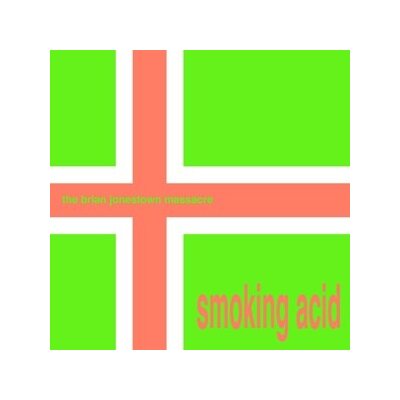 BRIAN JONESTOWN MASSACRE, THE - SMOKING ACID E.P. - 12"