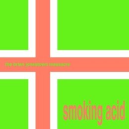 BRIAN JONESTOWN MASSACRE, THE - SMOKING ACID E.P. - 12"