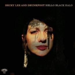 LEE, BECKY & DRUNKFOOT - HELLO BLACK HALO - L+C