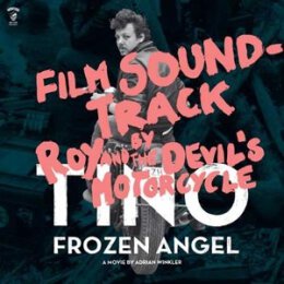 ROY & THE DEVILS MOTORCYCLE - TINO - FROZEN ANGEL - C+D