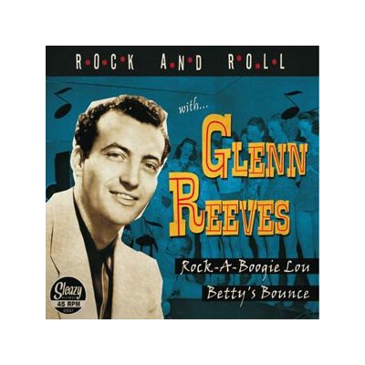 REEVES, GLENN - ROCK A BOOGIE LOU / BETTYS BOUNCE - 7"
