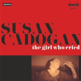CADOGAN, SUSAN - THE GIRL WHO CRIED - L+C