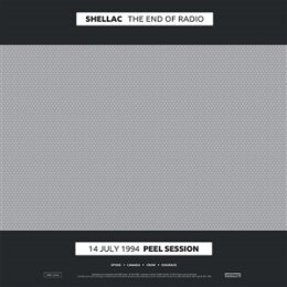 SHELLAC - THE END OF RADIO - L+C