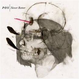 P.O.S. - NEVER BETTER (10 YEAR ANNIVERSARY EDITION) - LP