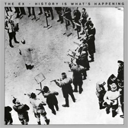 EX, THE - HISTORY IS WHATS HAPPENING - LP