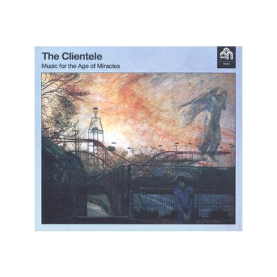 CLIENTELE, THE - MUSIC FOR THE AGE OF MIRACLES - LP