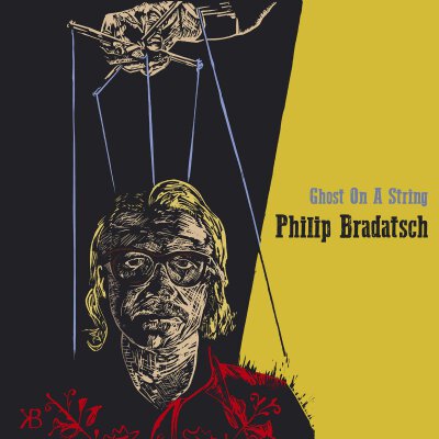 BRADATSCH, PHILIP - GHOST ON A STRING - L+C