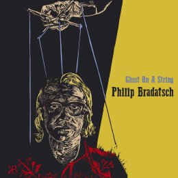 BRADATSCH, PHILIP - GHOST ON A STRING - L+C