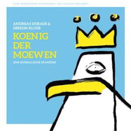 KOENIG DER MOEWEN - ANDREAS DORAUS & GEREON KLUGS...