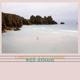 KJELLVANDER, CHRISTIAN - WILD HXMANS - LP
