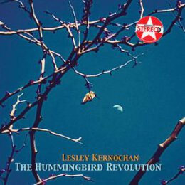 KERNOCHAN, LESLEY - THE HUMMINGBIRD REVOLUTION - L+C