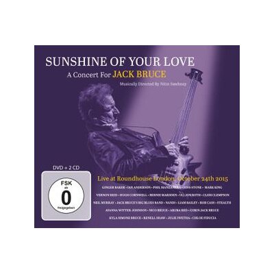VARIOUS - SUNSHINE OF YOUR LOVE - A CONCERT FOR JACK BRUCE - C+D