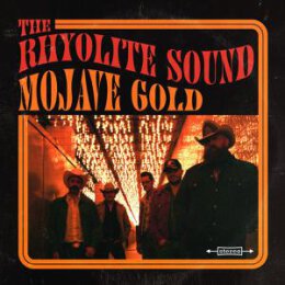 RHYOLITE SOUND, THE - MOJAVE GOLD - CD