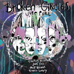 PUKL, JURE - BROKEN CIRCLES - SPECIAL EDITION - LPD