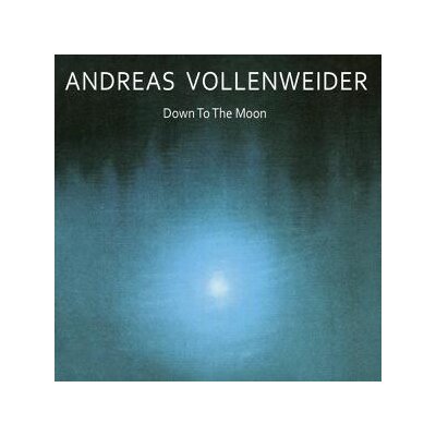 VOLLENWEIDER, ANDREAS - DOWN TO THE MOON - CD