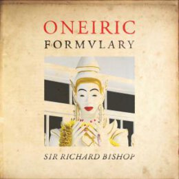 BISHOP, SIR RICHARD - ONEIRIC FORMULARY - LP