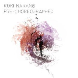NAKANO, KOKI - PRE-CHOREOGRAPHED - CD