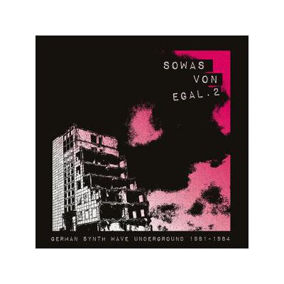 VARIOUS - SOWAS VON EGAL 2 (GERMAN SYNTH WAVE UNDERGROUND 1981-84 - CD