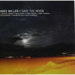 MILLER, MIKE - SAVE THE MOON - CD