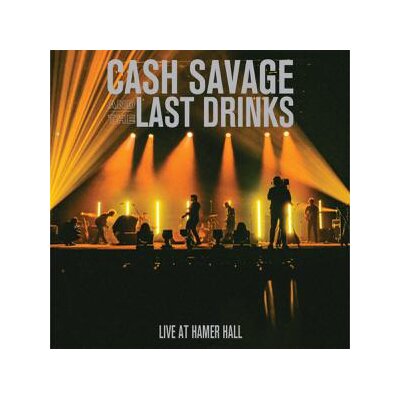 CASH SAVAGE & THE LAST DRINKS - LIVE AT HAMER HALL - LP