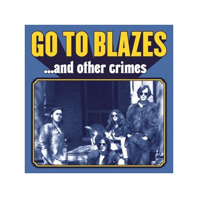 GO TO BLAZES - AND OTHER CRIMES (COLORED VINYL) - LP