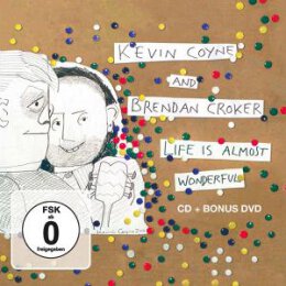 COYNE, KEVIN & CROKER, BRENDAN - LIFE IS ALMOST...