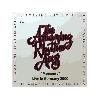 AMAZING RHYTHM ACES, THE - MOMENTS (LIVE IN GERMANY 2000) - CD